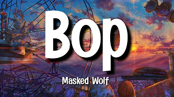 Masked Wolf - Bop ( Lyrics )