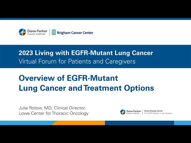 EGFR-Mutant Lung Cancer & Treatment Options | 2023 Living with EGFR-Mutant Lung Cancer Patient Forum class=
