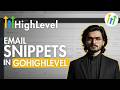 GoHighLevel Email Snippets Tutorial | Create Templates in Minutes | GHL 2026
