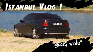 İstanbul Vlog 1  Ankara İstanbul Gidiş