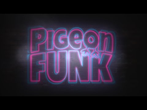 Pigeon Funk - Session 1