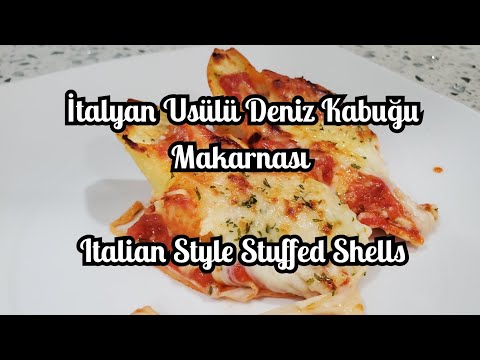 İtalyan Usülü Deniz Kabuğu Makarnası - Italian Style Stuffed Shells