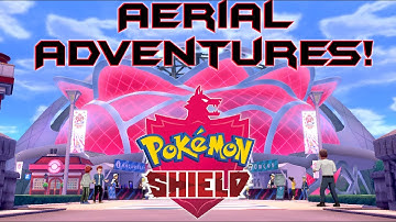 Sordward & Shielbert = Dorkchops | Aerial Adventures: Pokemon Shield EP30