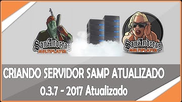 CRIANDO SERVIDOR SAMP 0.3.7 (2017 ATUALIZADO)