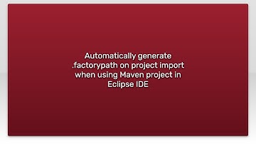 Automatically generate .factorypath on project import when using Maven project in Eclipse IDE