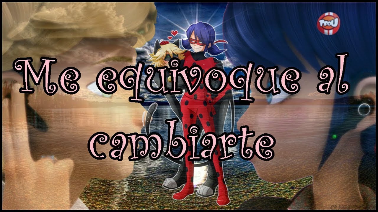 😔 *Me Equivoque Al Cambiarte*💔 (Mc richix ft Jennix) Rap romantico [Miraculous Ladybug]