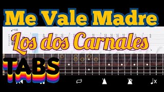 Video thumbnail of "Me Vale Madre | Los dos Carnales | Requinto en TABS | Tutorial express | Mimaiky16|"