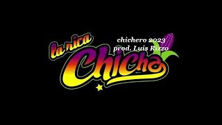 CHICHERO mix 2023 by Luis Rizzo