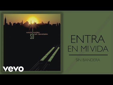 Sin Bandera: “Entra en mi vida”… Hace 25 años de esta invitación romántica