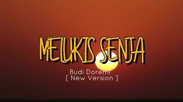 Budi Doremi - Melukis Senja [Video Lirik & cover ] New Version
