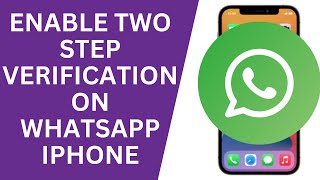 How to Enable Two Step Verification on WhatsApp iPhone (2024)