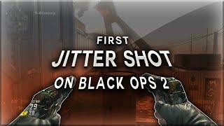 THE FIRST EVER JITTER SHOT ON BLACK OPS 2!