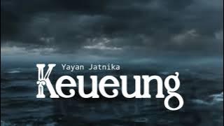 Keueung - Yayan Jatnika ( lirik )