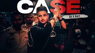 Case (Official Video ) R Nait | Deepak Dhillon | New Punjabi Songs 2026