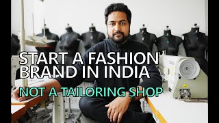 How to start an international fashion brand in India -Part 01 | Brand vs Boutique | Gaurav Mandal