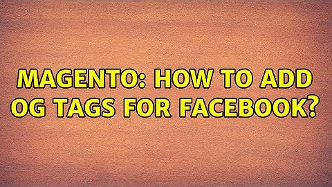 Magento: How to add og tags for facebook?