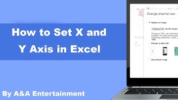 How to Set X and Y Axis in Excel