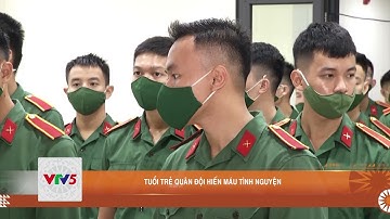 TUỔI TRẺ QUÂN ĐỘI HIẾN MÁU TÌNH NGUYỆN  | VTV5