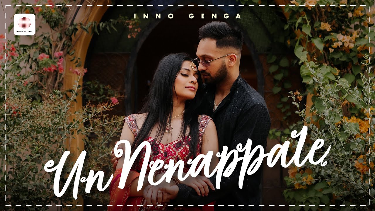 Un Nenappale Music Video | Inno Genga