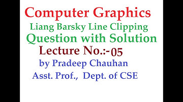 Liang Barsky line clipping Algorithm Questions Lecture 05