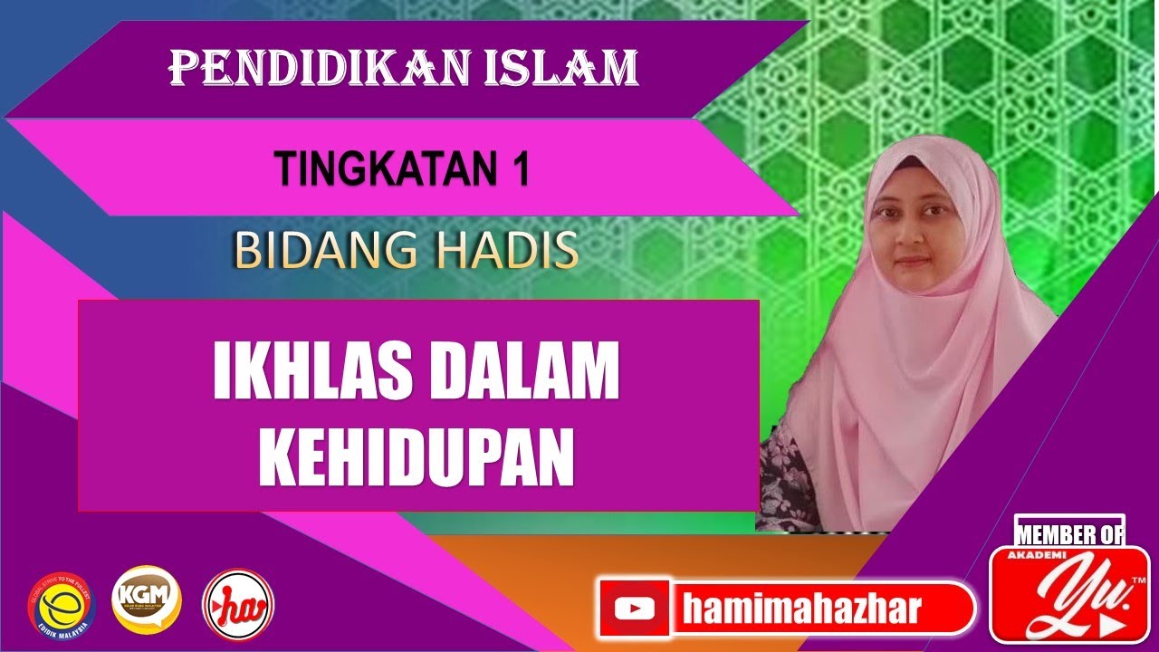 IKHLAS DALAM KEHIDUPAN | PENDIDIKAN ISLAM | TINGKATAN 1 | BIDANG HADIS | PELAJARAN 11
