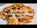 Easy Cajun Shrimp, Sausage, & Lump Crab Alfredo Pasta