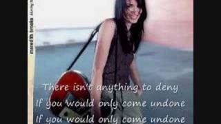 Video thumbnail of "Meredith Brooks - Come Undone"