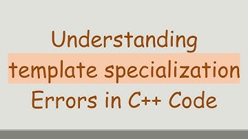 Understanding template specialization Errors in C+ +  Code