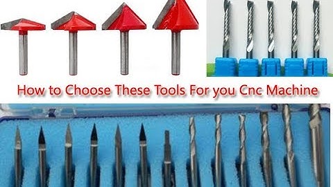 How to Choose Bits And Tools For Your Cnc Machine Cutting Engraving