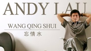 WANG QING SHUI - ANDY LAU
