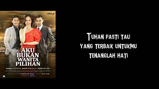 Lagu Ost Aku Bukan Wanita Pilihan - Kepada Hati - Cakra Khan #videolirik #soundtrack #sinetron #rcti