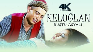 KELOĞLAN Türk Filmi | FULL | 4K ULTRA HD | RÜŞTÜ ASYALI