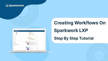 Streamline Processes: Creating Workflows on Sparkwork LXP