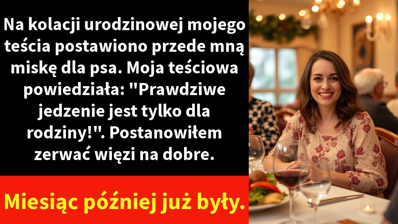 Na kolacji urodzinowej mojego teścia postawiono przede mną miskę dla psa. Moja teściowa powiedziała: