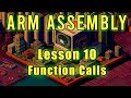 ARM Assembly Lesson 10: Function Calls & Returns