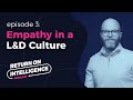 The Power of Empathy in a L&D Culture (with Joshua Remerowski) | ROI Podcast – Ep. 3