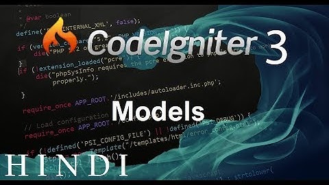 Codeigniter 3 Tutorial 5 Models  (हिन्दी)