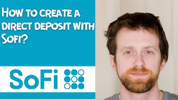 How to create a direct deposit with Sofi?