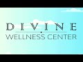 Divine wellness center