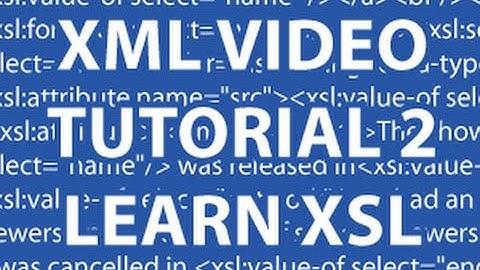 XML Video Tutorial 2