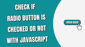 Check if Radio Button is Checked or Not in JavaScript [HowToCodeSchool.com]