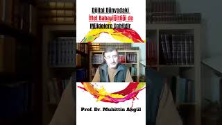 Dijital Dünyadaki İffet Babayiğitliği De Müjdelere Dahildir - Prof. Dr. Muhittin Akgül