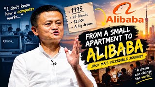 Jack Ma: From $2,000 to Alibaba | The Incredible Story of Never Giving Up