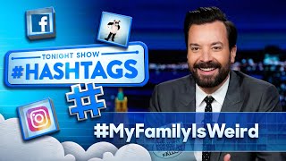 Hashtags: #MyFamilyIsWeird | The Tonight Show Starring Jimmy Fallon