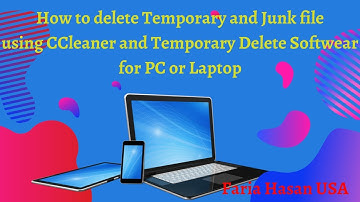 How to delete Temporary and Junk file using CCleaner and Temporary Delete Softwear for PC or Laptop