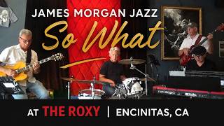 Miles Davis' So What: A Contemporary Jazz Take by James Morgan Jazz