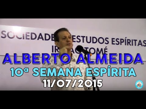 ALBERTO ALMEIDA : "Obsessão e Transtornos Físico-Emocionais" - 11/07/2015 - Irmão Tomé - Vitória/ES