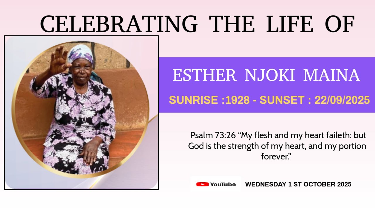 CELEBRATING THE LIFE OF ESTHER NJOKI MAINA [ 1928  - 2025 ]