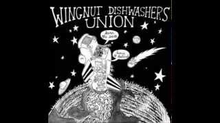 Video thumbnail of "Wingnut Dishwashers Union - Never Trust A Man (Who Plays Guitar!)"