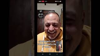 CHARLANDO CON CARLOS PAMPILLÓN 3° PARTE 